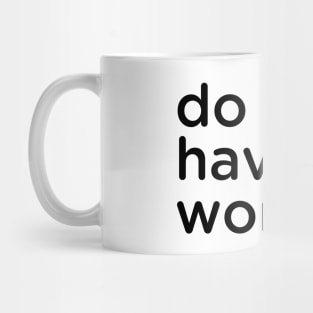 Do you have worms? Mug